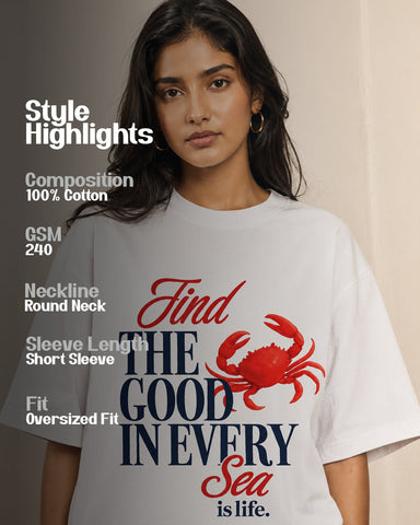 Women's Find the Good Sea Crab Graphic Oversized T-Shirt - 180 GSM Regular Fit