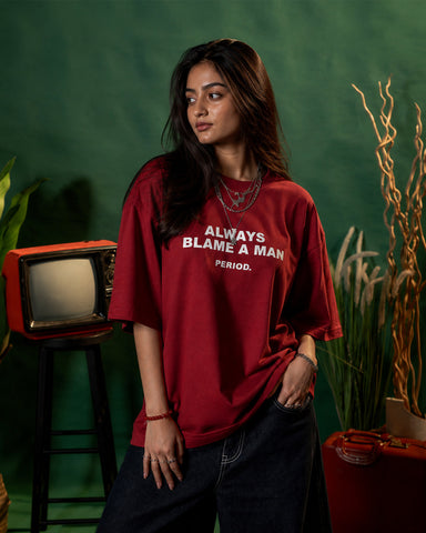 Women's Always Blame A Man Statement Oversized T-Shirt - 180 GSM Regular Fit